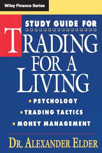 Study Guide for Trading for a Living: Psychology,Trading Tactics, Money Management (Wiley Finance) von Wiley